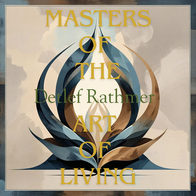 Masters of the Art of Living