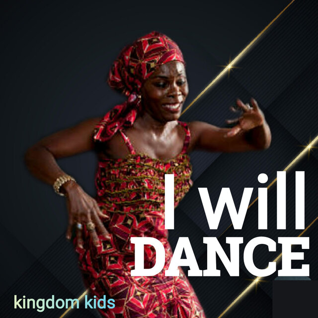 I will dance