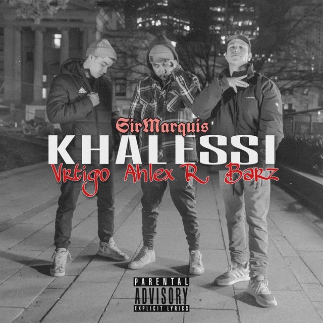 Khalessi (feat. SirMarquis, Vrtigo, Ahlex R & AaronBars)