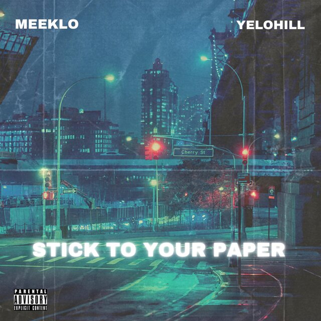Stick To Your Paper (feat. Yelohill)