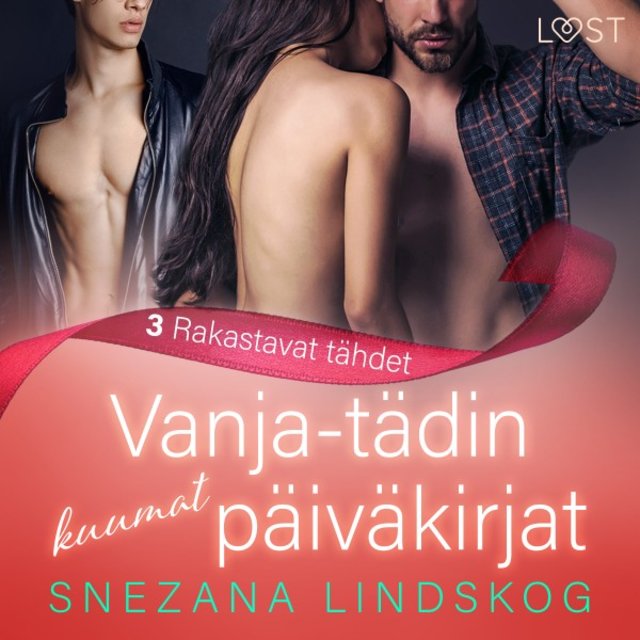 Vanja-Tädin kuumat päiväkirjat 3: Rakastavat tähdet - Eroottinen novelli