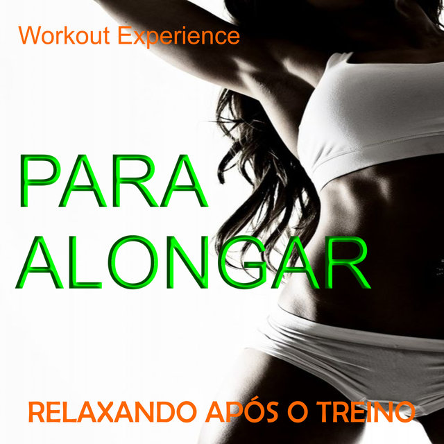Para Alongar (Relaxando Após o Treino)