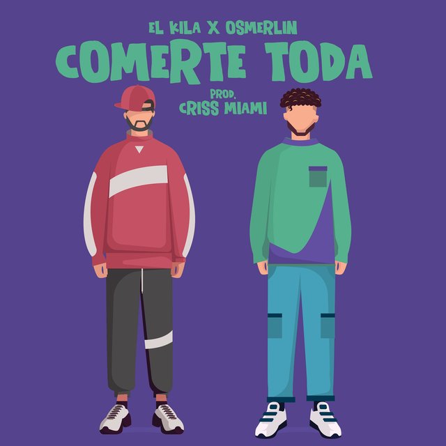 Comerte Toda (feat. El Kila & Criss Miami)