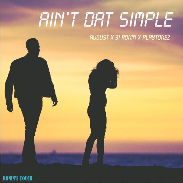 Ain't Dat Simple (feat. August & Playtonez)