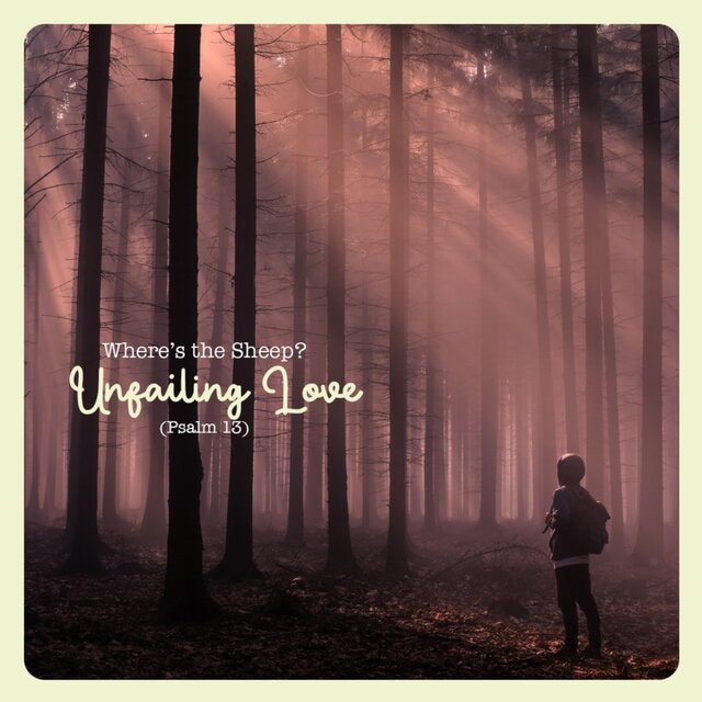Unfailing Love (Psalm 13)
