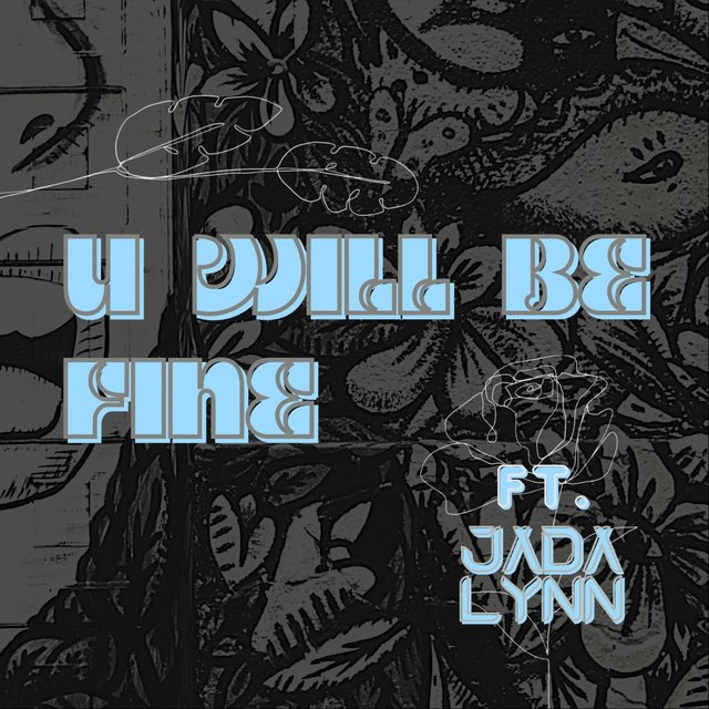 U Will Be Fine (feat. Jada Lynn)
