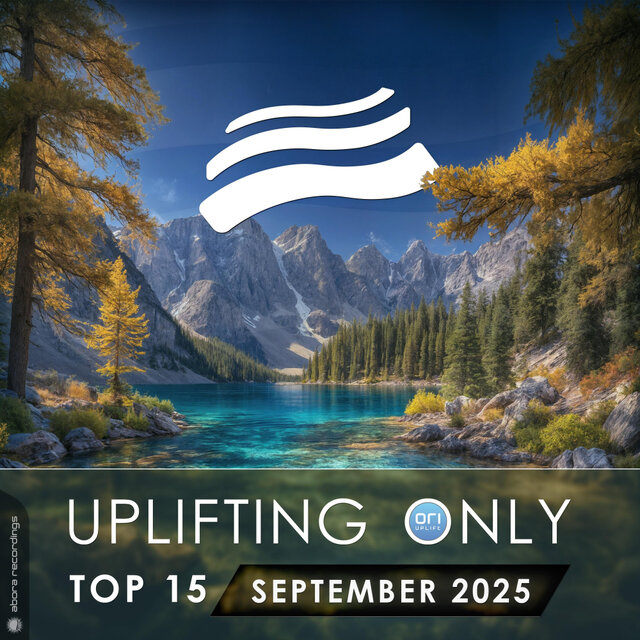 Uplifting Only Top 15: September 2025 (Extended Mixes)