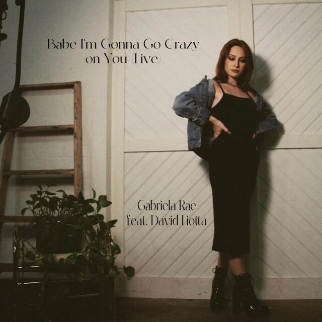 Babe, I'm Gonna Go Crazy On You (Live) (Live)