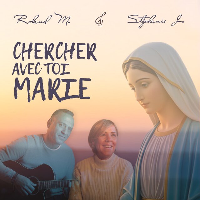 Chercher avec toi, Marie