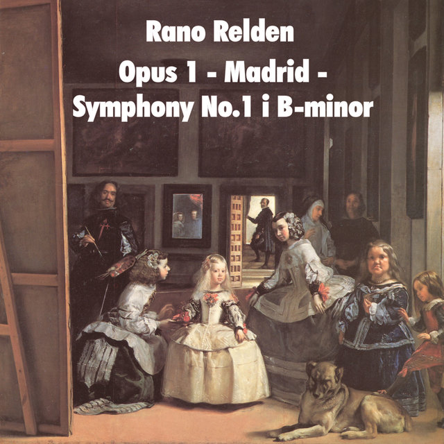 Opus 1 - Madrid- Symphony No.1 In B-minor