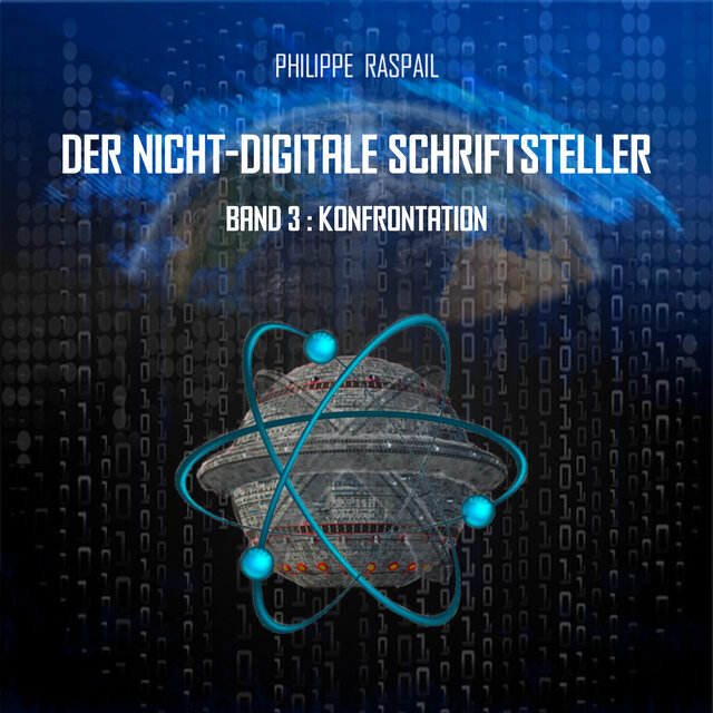Der digitale Nicht-Autor - Band 3 - Konfrontation