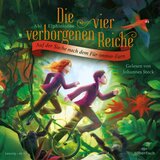 Kapitel 76.2 & Kapitel 77 - Die vier verborgenen Reiche 2: Auf der Suche nach dem Für-immer-Farn