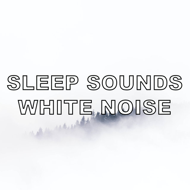 Sleep Sounds White Noise