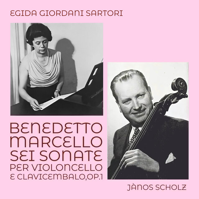 Benedetto Marcello: Sei sonate per violoncello e clavicembalo, Op.1
