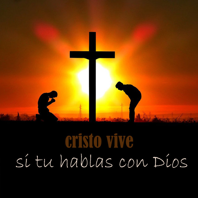 SI TU HABLAS CON DIOS