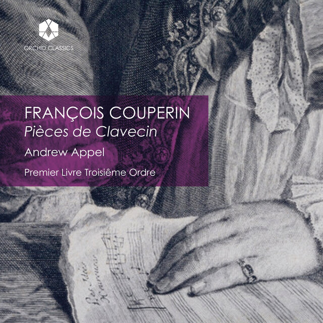 Pièces de Clavecin, Premier Livre, Troisiême Ordre