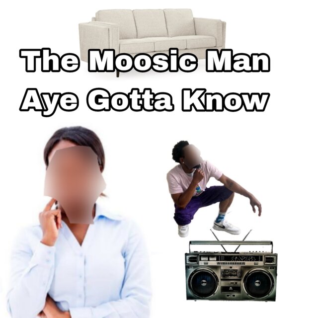 Aye Gotta Know