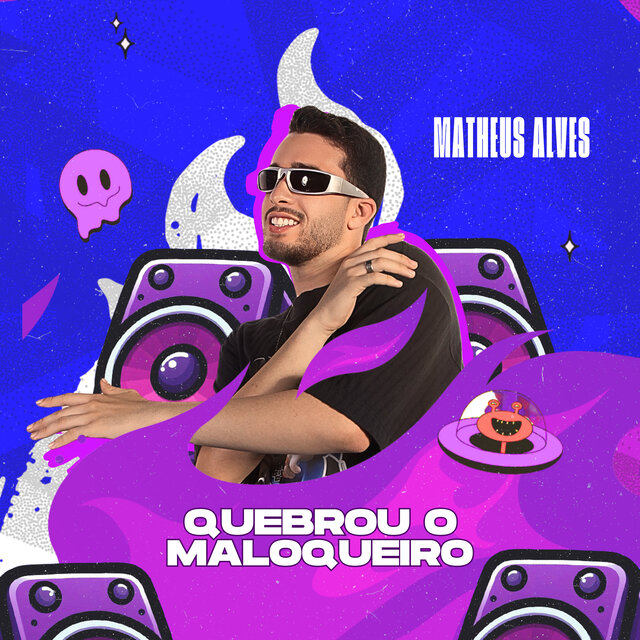 Quebrou o Maloqueiro