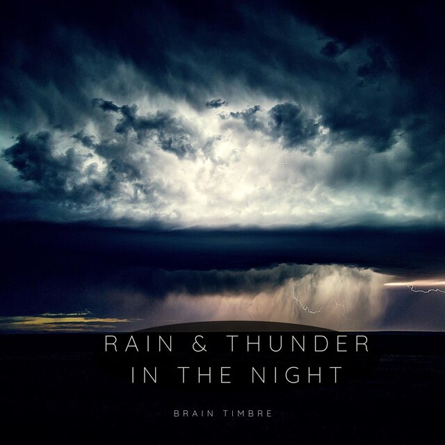 Rain & Thunder In The Night