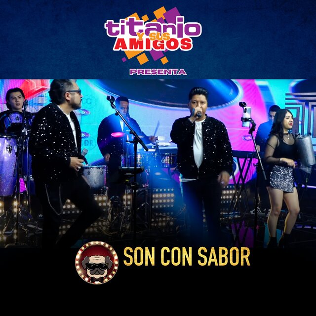 Titanio Y Sus Amigos Presenta A Son Con Sabor (En Vivo)