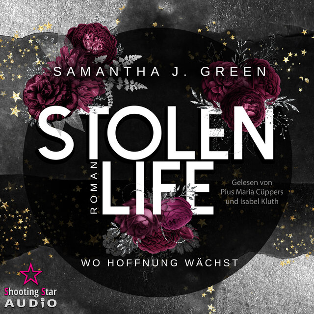 Stolen Life: Wo Hoffnung wächst - Stolen Life, Band 1 (ungekürzt)