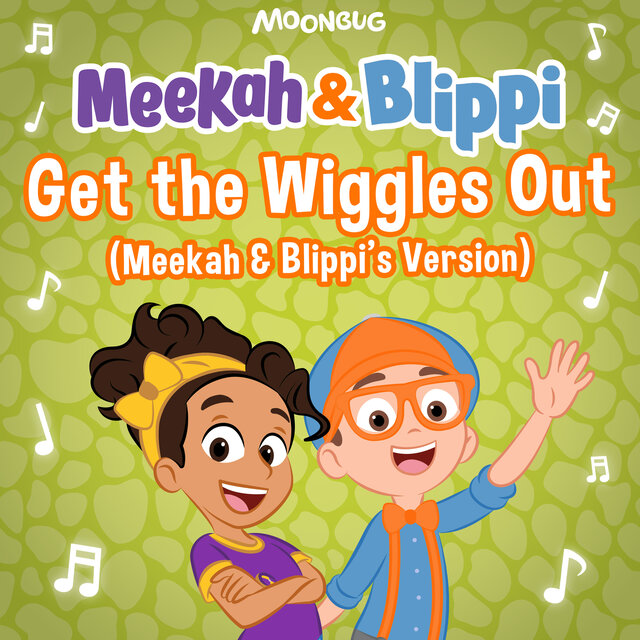 Get the Wiggles Out (Meekah and Blippi's Version)