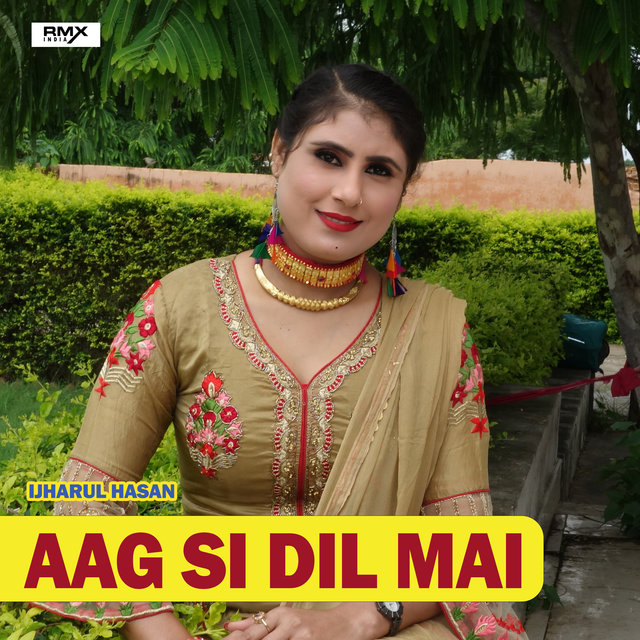 Aag Si Dil Mai