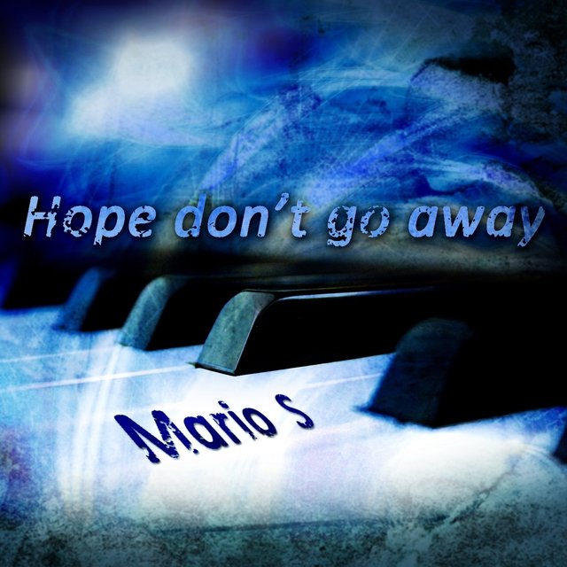 Hope Don't Go Away