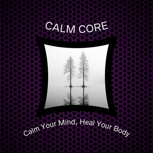 Calm Your Mind, Heal Your Body