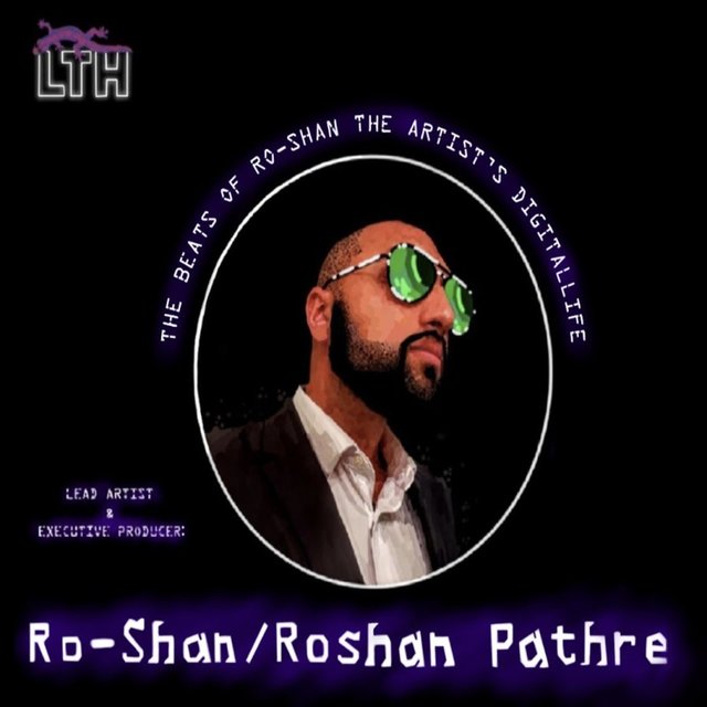 THE BEATS OF RO-SHAN THE ARTIST'S DIGITALLIFE