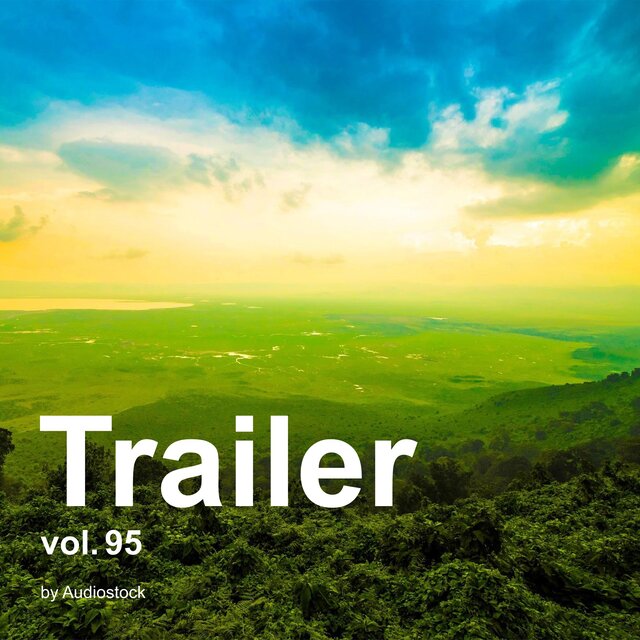 トレーラー, Vol. 95 -Instrumental BGM- by Audiostock