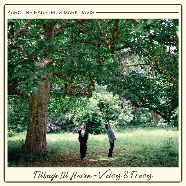 Tilbage til Haven - Voices & Traces