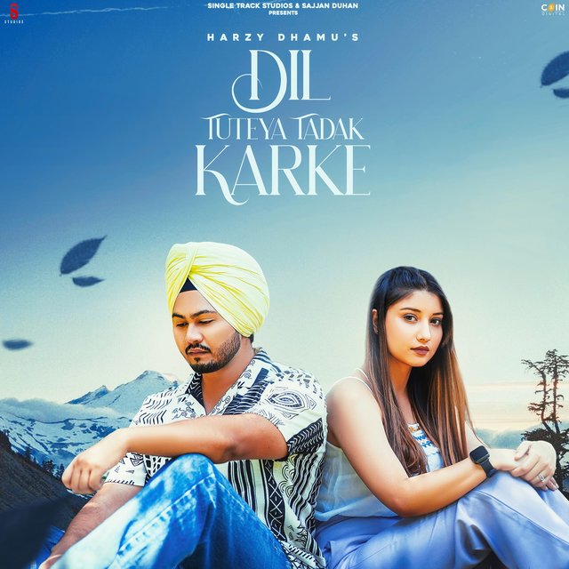 Dil Tuteya Tadak Karke