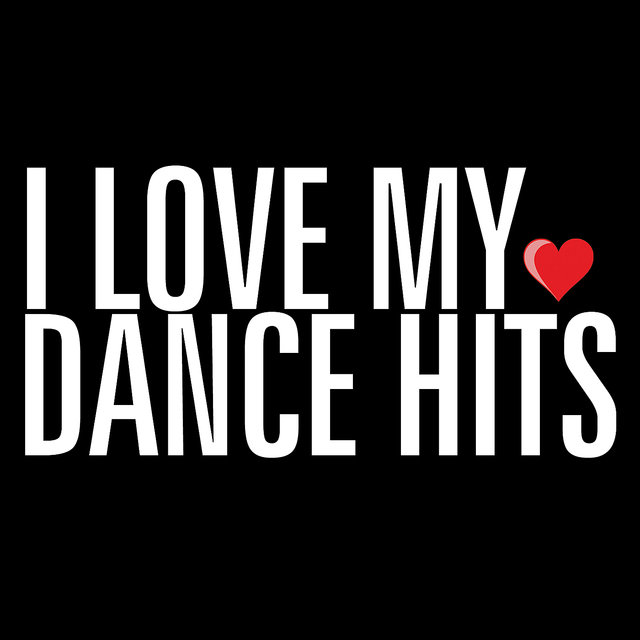 I Love My Dance Hits (Re-mastered)