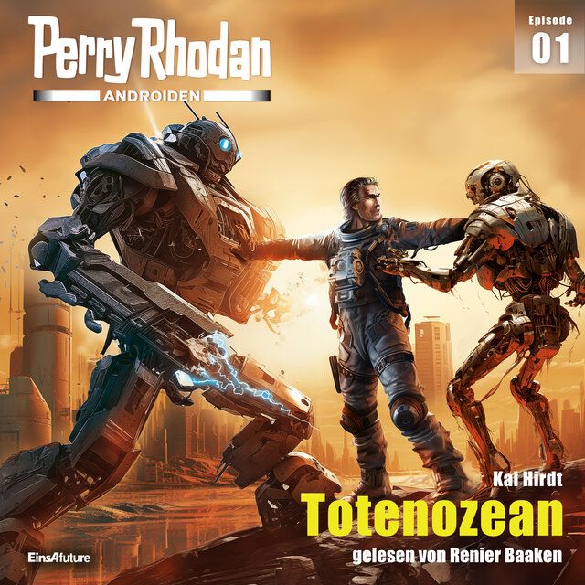 Totenozean - Perry Rhodan - Androiden 1 (Ungekürzt)