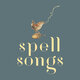 Cover art for album Spell Songs by Spell Songs