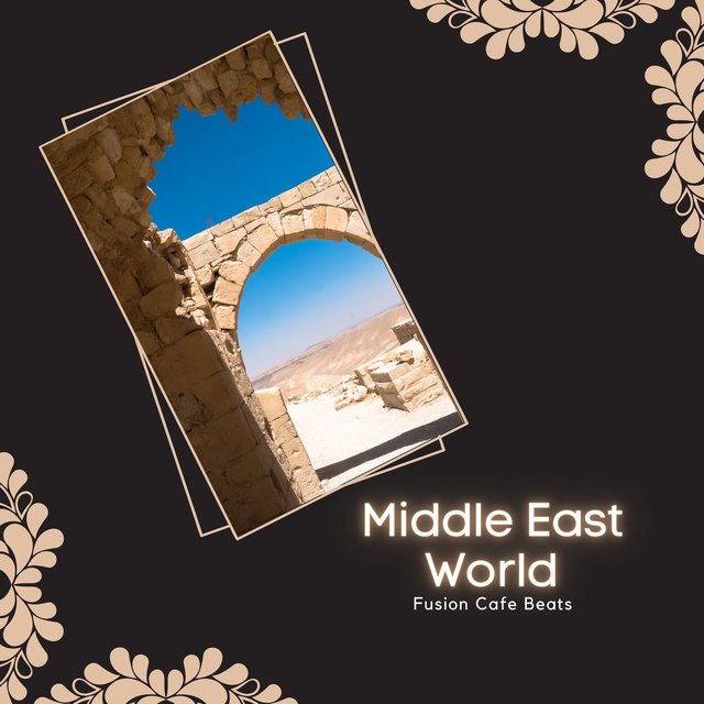 Middle East World - Fusion Cafe Beats