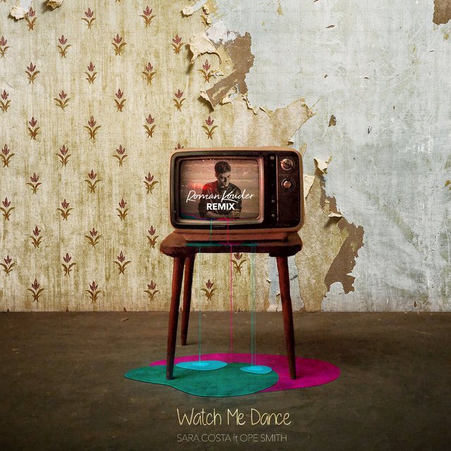 Watch Me Dance (feat. Opé Smith) (Roman Kouder Remix)
