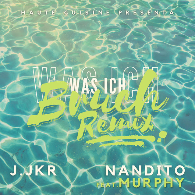 Was Ich Bruch (Remix)