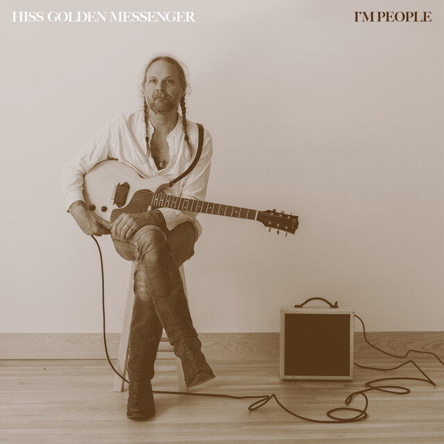 Cover art for album I'm People by Hiss Golden Messenger