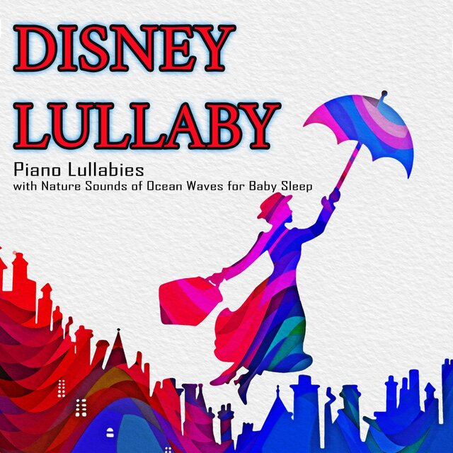 Disney Lullaby: Piano Lullabies with Nature Sounds of Ocean Waves for Baby Sleep