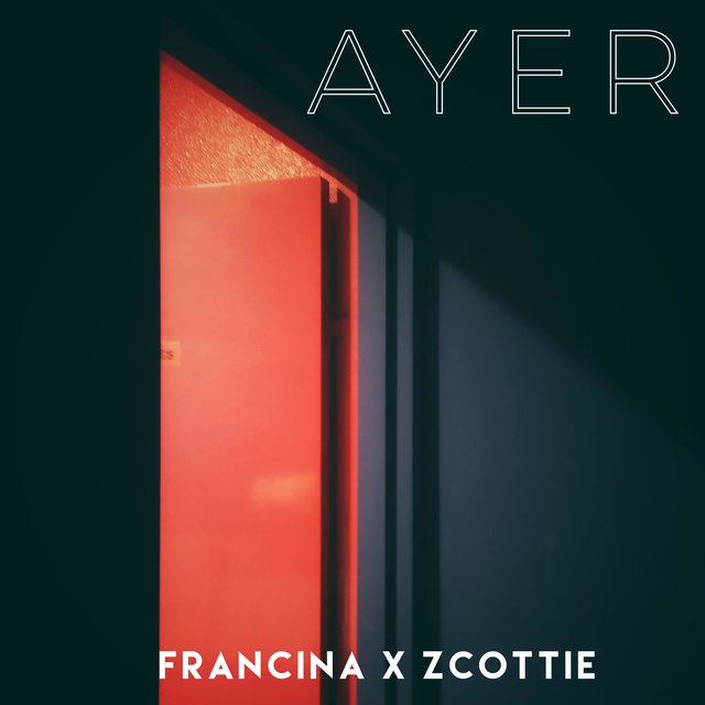 Ayer (feat. Francina)