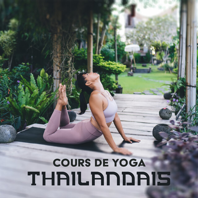 Cours de yoga thaïlandais (Musique de méditation calme, pratique de yoga relaxante)