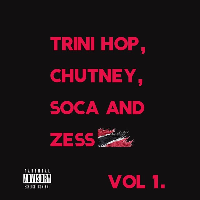 Trini Hop, Chutney, Soca and Zess, Vol. 1