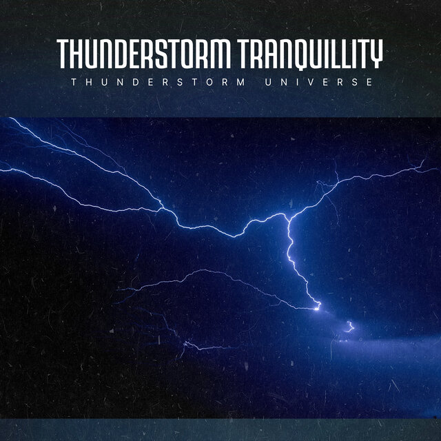 Thunderstorm Tranquillity