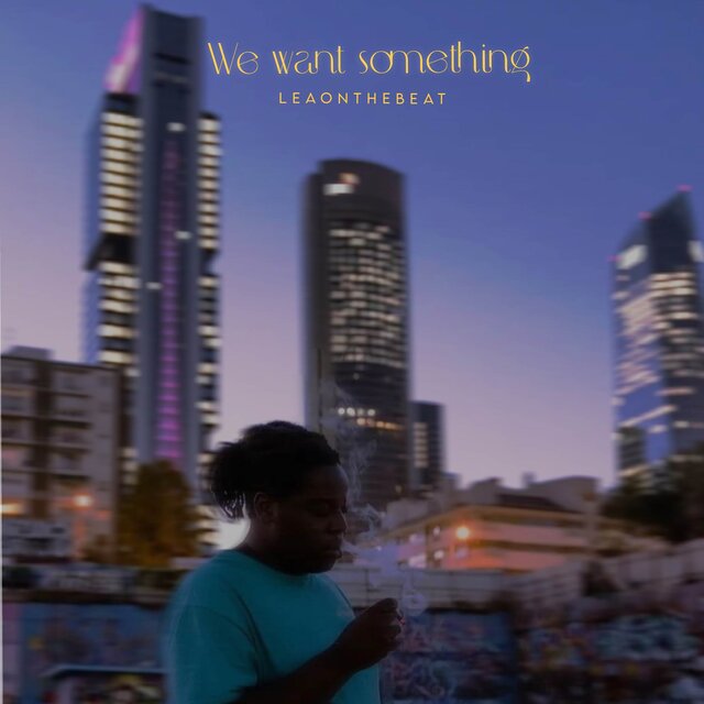 We want something