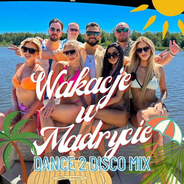 Wakacje w Madrycie (Dance 2 Disco Remix)