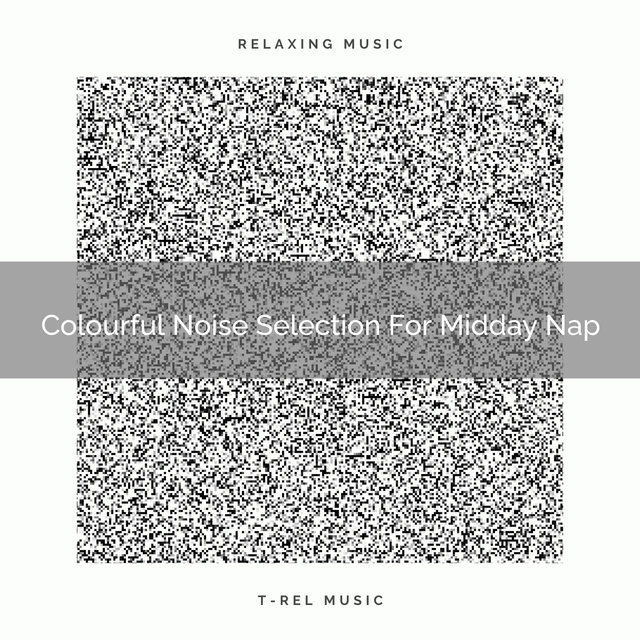 Colourful Noise Selection For Midday Nap