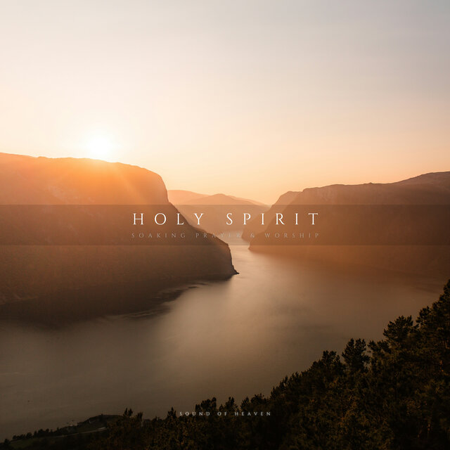 Holy Spirit - Soaking Prayer