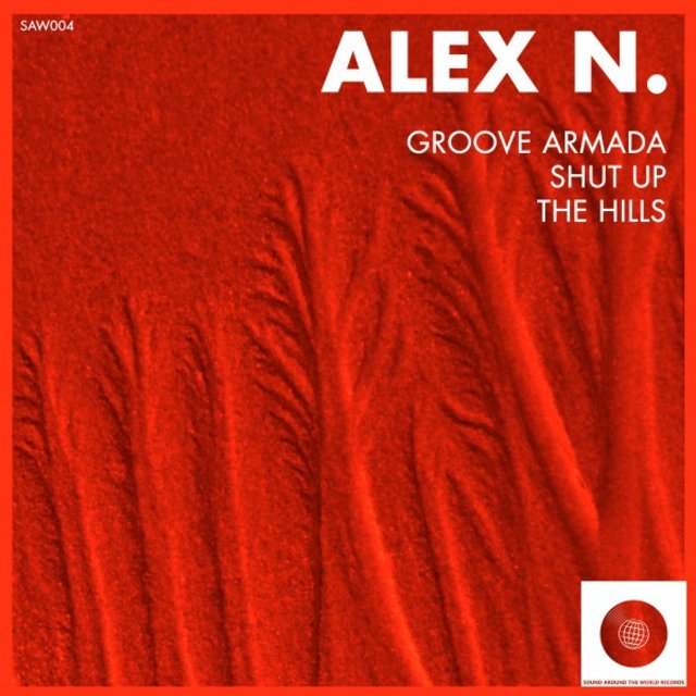 Groove Armada / Shut up / The Hills